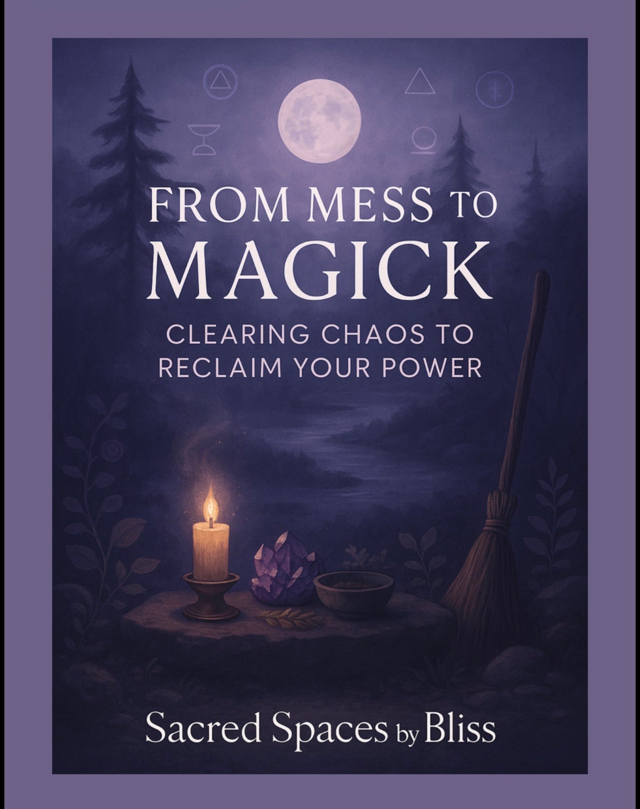 From Mess to Magick: Clear One Room in 5 Ritual Steps